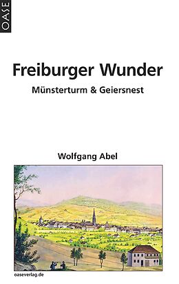 Kartonierter Einband Freiburger Wunder von Wolfgang Abel