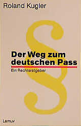 Paperback Der Weg zum deutschen Pass von Roland Kugler