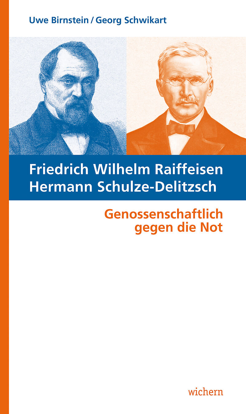 Friedrich Wilhelm Raiffeisen Hermann Schulze-Delitzsch