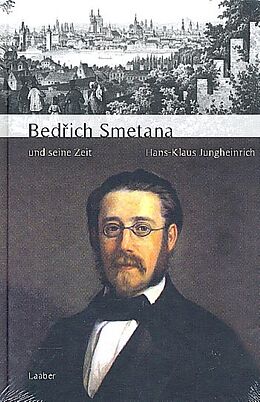 Fester Einband Bedich Smetana und seine Zeit von Hans-Klaus Jungheinrich