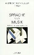 Sprache und Musik.