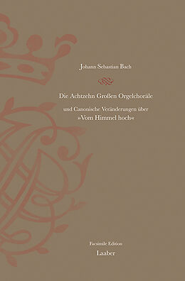 Fester Einband Die Achtzehn Großen Orgelchoräle BWV 651-668 von Johann Sebastian Bach