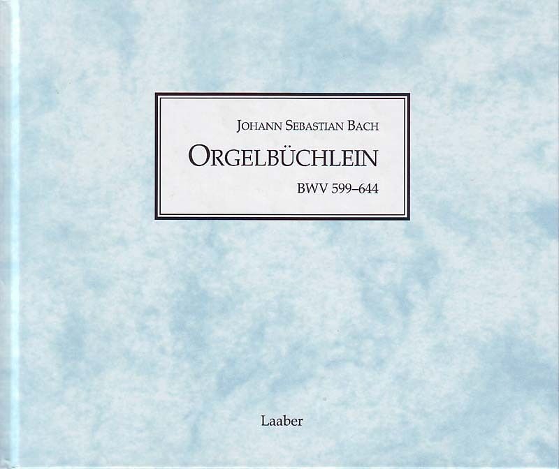 Orgelbüchlein BWV 599-644