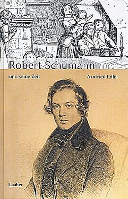 Fester Einband Robert Schumann und seine Zeit von Arnfried Edler