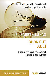 Kartonierter Einband Burnout adé! von Elisabeth Lukas