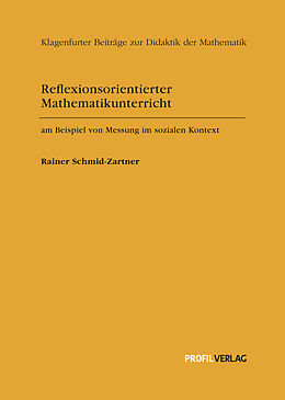 Kartonierter Einband Reflexionsorientierter Mathematikunterricht von Rainer Schmid-Zartner