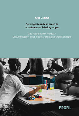 Fester Einband Selbstgesteuertes Lernen in teilautonomen Arbeitsgruppen - Das Klagenfurter Modell von Arno Bammé