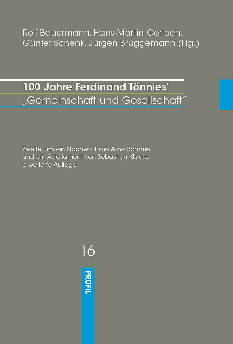 100 Jahre Ferdinand Tönnies Gemeinschaft und Gesellschaft 