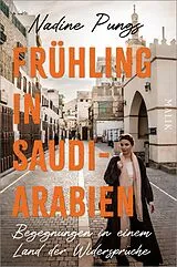 Kartonierter Einband Frühling in Saudi-Arabien von Nadine Pungs