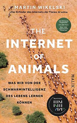 Fester Einband The Internet of Animals: Was wir von der Schwarmintelligenz des Lebens lernen können von Martin Wikelski