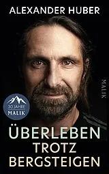 Fester Einband Überleben trotz Bergsteigen von Alexander Huber