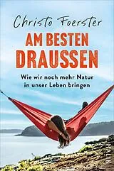 Kartonierter Einband Am besten draußen von Christo Foerster