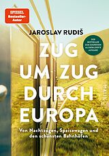 Fester Einband Zug um Zug durch Europa von Jaroslav Rudi