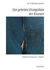 Kartonierter Einband Schriften der Essener / Das geheime Evangelium der Essener von Edmond B. Szekely