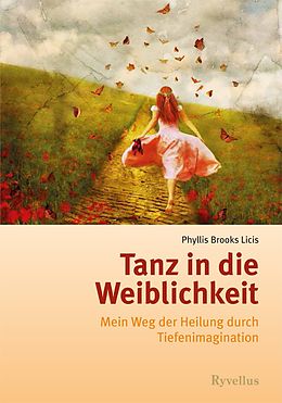 E-Book (epub) Tanz in die Weiblichkeit von Phyllis Brooks Licis