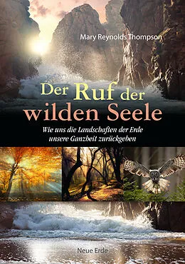 E-Book (epub) Der Ruf der wilden Seele von Mary Reynolds Thompson