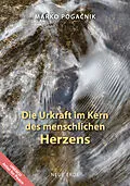 E-Book (epub) Die Urkraft im Kern des menschlichen Herzens von Marko Pogacnik