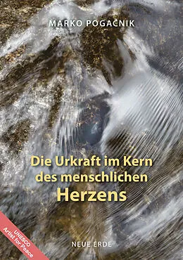 E-Book (epub) Die Urkraft im Kern des menschlichen Herzens von Marko Pogacnik