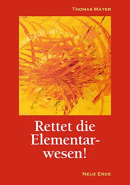 E-Book (epub) Rettet die Elementarwesen! von Thomas Mayer