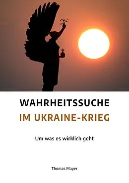 E-Book (epub) Wahrheitssuche im Ukraine-Krieg von Thomas Mayer