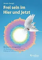 Kartonierter Einband Frei sein im Hier und Jetzt von Ursula Georgii