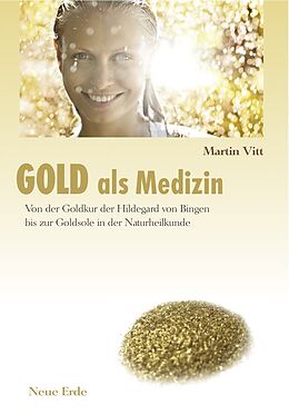 Kartonierter Einband Gold als Medizin von Martin Vitt