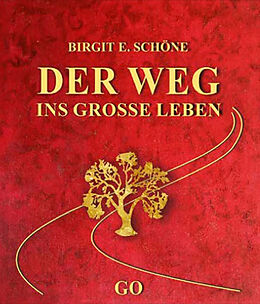 Fester Einband Der Weg ins große Leben von Birgit E. Schöne
