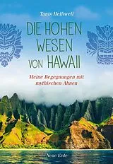 Kartonierter Einband (Kt) Die Hohen Wesen von Hawaii von Tanis Helliwell