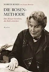 Kartonierter Einband Die Rosen-Methode von Marion Rosen, Susan Brenner