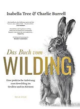 Fester Einband Das Buch vom Wilding von Charlie Burrell, Isabella Tree