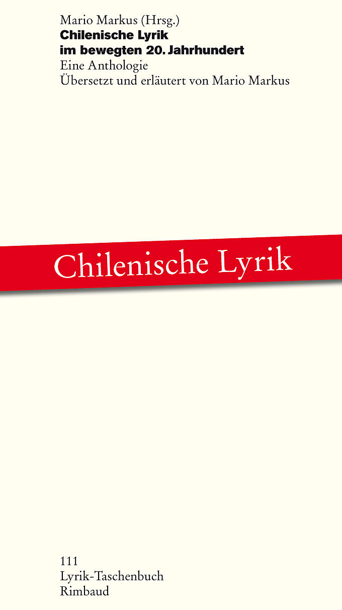 Chilenische Lyrik im bewegten 20. Jahrhundert