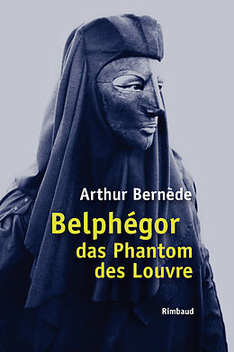 Kartonierter Einband Belphégor das Phantom des Louvre von Arthur Bernède