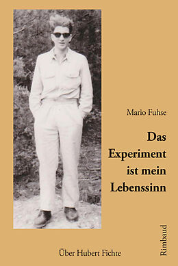 Prosa Das Experiment ist mein Lebenssinn von Mario Fuhse