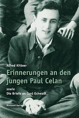 Kartonierter Einband Alfred Kittner Briefe / Erinnerungen an den jungen Paul Celan von Alfred Kittner