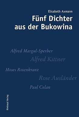Kartonierter Einband Fünf Dichter aus der Bukowina von Elisabeth Axmann