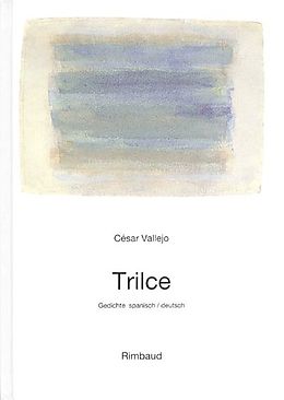 Fester Einband Vallejo, César - Werke / Trilce von César Vallejo