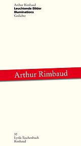 Kartonierter Einband Arthur Rimbaud - Werke / Leuchtende Bilder /Illuminations von Arthur Rimbaud