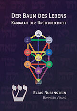 Kartonierter Einband Der Baum des Lebens - Kabbalah der Unsterblichkeit von Elias Rubenstein