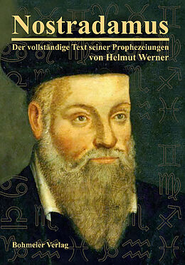 Kartonierter Einband Nostradamus - Der vollständige Text seiner Prophezeiungen von Helmut Werner