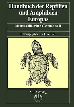 Fester Einband Handbuch der Reptilien und Amphibien Europas / Schildkröten (Testudines) II von 