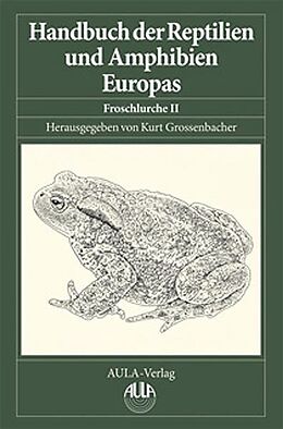 Fester Einband Handbuch der Reptilien und Amphibien Europas / Handbuch der Reptilien und Amphibien Europas, Band 5/II von Kurt Grossenbacher