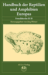 Fester Einband Handbuch der Reptilien und Amphibien Europas, Band 5/IIIB von Jörg Plötner