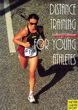 Kartonierter Einband Distance Training for Young Athletes von Arthur Lydiard, Garth Gilmour
