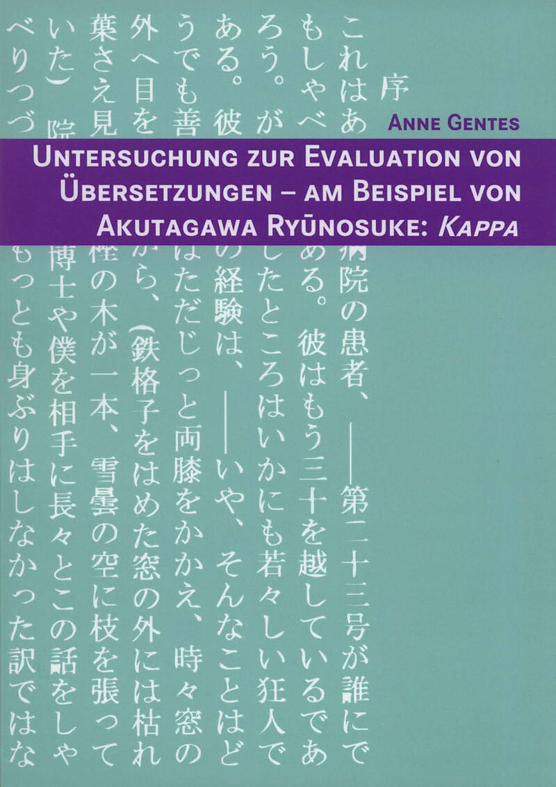 Untersuchung zur Evaluation von Übersetzungen - Am Beispiel von Akutagawa Rynosuke: Kappa