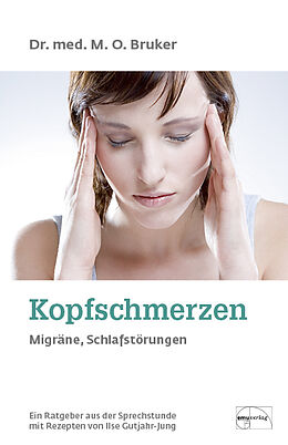 Fester Einband Kopfschmerzen, Migräne und Schlafstörungen von Max Otto Bruker