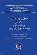 E-Book (epub) Worte des Lebens für die Gesundheit von Seele und Körper von Gabriele