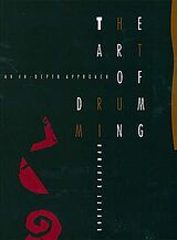 Robert Kaufmann Notenblätter The Art of Drumming An In-Depth - Approach