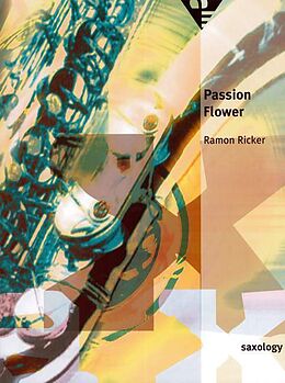 Ramon Ricker Notenblätter Passion Flower for 5 saxophones
