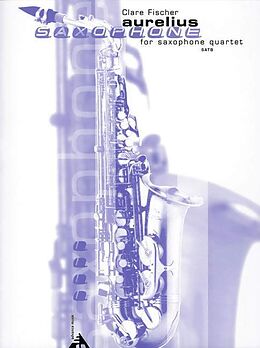 Clare Fischer Notenblätter Aurelius for 4 saxophones (SATB)