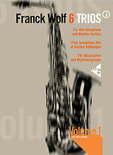 Franck Wolf Notenblätter 6 trios vol.1 for 3 alto saxophones